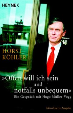 'Offen will ich sein und notfalls unbequem' - Köhler, Horst