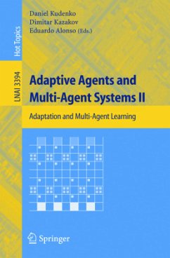 Adaptive Agents and Multi-Agent Systems II - Kudenko, Daniel / Kazakov, Dimitar / Alonso, Eduardo (eds.)
