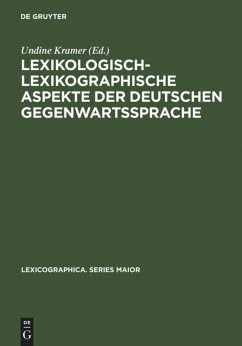 Lexikologisch-lexikographische Aspekte der deutschen Gegenwartssprache
