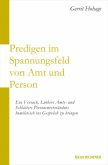 Predigen im Spannungsfeld von Amt und Person