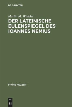 Der lateinische Eulenspiegel des Ioannes Nemius - Winkler, Martin M.