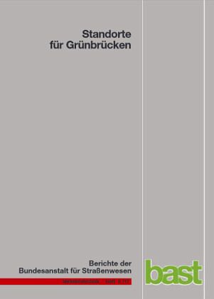 Standorte für Grünbrücken Standorte für Grünbrücken