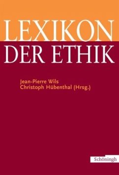 Lexikon der Ethik - Wils, Jean-Pierre / Hübenthal, Christoph (Hgg.)