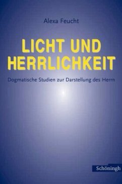 Licht und Herrlichkeit - Feucht, Alexa