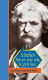 Machen Sie es so wie ich, lügen Sie! Machen Sie es so wie ich, lügen Sie!