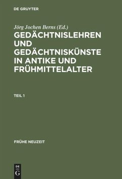 Gedächtnislehren und Gedächtniskünste in Antike und Frühmittelalter - Berns, Jörg Jochen / Neuber, Wolfgang (Hgg.)