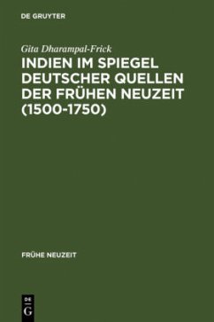 Indien im Spiegel deutscher Quellen der Frühen Neuzeit (1500-1750)