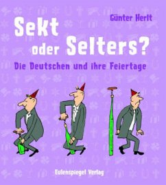 Sekt oder Selters? - Herlt, Günter