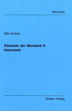 Elastostatik / Elemente der Mechanik Bd.2 - Bruhns, Otto T.