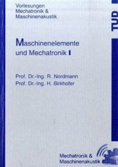Maschinenelemente und Mechatronik I - Nordmann, Rainer; Birkhofer, Herbert