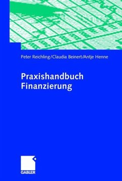 Praxishandbuch Finanzierung - Reichling, Peter;Beinert, Claudia;Henne, Antje