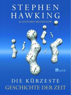Die kürzeste Geschichte der Zeit - Hawking, Stephen W.; Mlodinow, Leonard