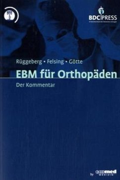 EBM für Orthopäden, Kommentar, m. CD-ROM - Rüggeberg, Jörg A.; Felsing, Hans-Hinnerk; Götte, Siegfried