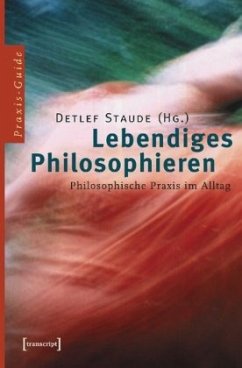 Lebendiges Philosophieren - Staude, Detlef (Hrsg.)