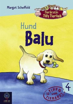 Hund Balu / Tierärztin Tilly Tierlieb Bd.4 - Scheffold, Margot