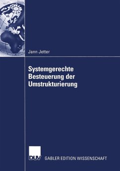 Systemgerechte Besteuerung der Umstrukturierung - Jetter, Jann