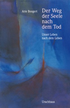 Der Weg der Seele nach dem Tod - Boogert, Arie