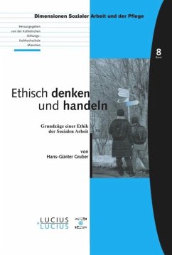 Ethisch denken und handeln - Gruber, Hans-Günter