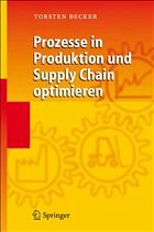 Prozesse in Produktion und Supply Chain optimieren - Becker, Torsten