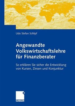 Angewandte Volkswirtschaftslehre für Finanzberater - Schlipf, Udo-Stephan