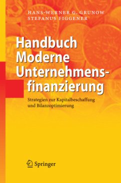 Handbuch Moderne Unternehmensfinanzierung - Grunow, Hans-Werner G.;Figgener, Stefanus