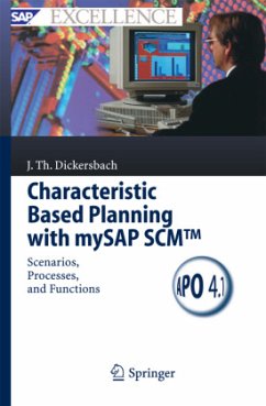 Characteristic Based Planning with mySAP SCM - Dickersbach, Jörg Thomas