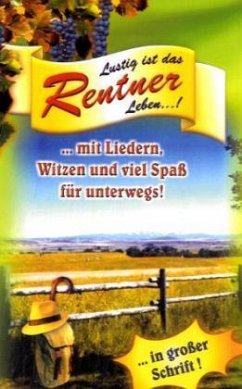 Lustig ist das Rentnerleben . . .