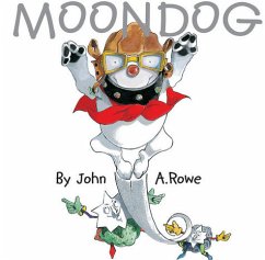 Moondog - Rowe, John A.