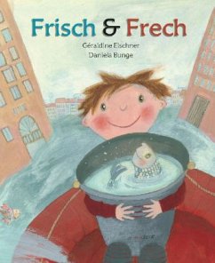 Frisch & Frech - Elschner, Géraldine