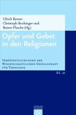 Opfer und Gebet in den Religionen