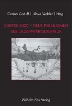 Chiffre 2000 - Neue Paradigmen der Gegenwartsliteratur - Caduff, Corina / Vedder, Ulrike (Hgg.)