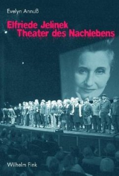 Elfriede Jelinek - Theater des Nachlebens - Annuß, Evelyn