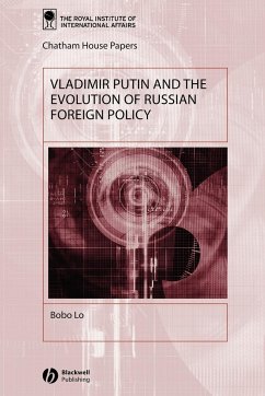Vladimir Putin and the Evolution of Russian Foreign Policy - Lo, Bobo