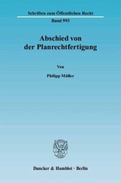 Abschied von der Planrechtfertigung - Müller, Philipp