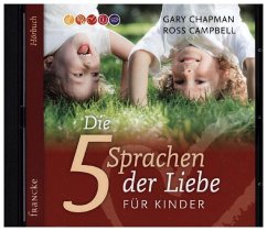 Die fünf Sprachen der Liebe für Kinder - Chapman, Gary;Campbell, Ross