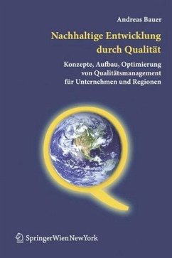 Nachhaltige Entwicklung durch Qualität - Bauer, Andreas