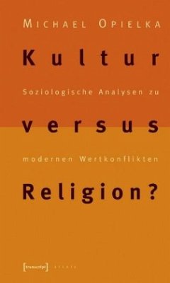 Kultur versus Religion? - Opielka, Michael