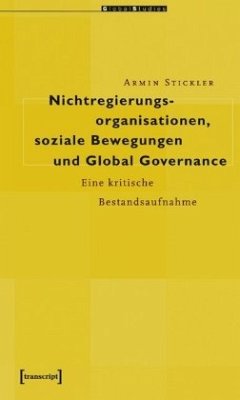 Nichtregierungsorganisationen, soziale Bewegungen und Global Governance - Stickler, Armin