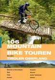 106 Mountain Bike Touren Tiroler Oberland