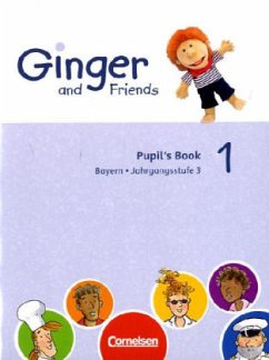 Pupil's Book, Jahrgangsstufe 3 / Ginger and Friends, Ausgabe Bayern Bd.1