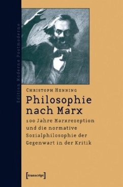 Philosophie nach Marx - Henning, Christoph