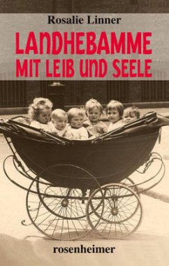 Landhebamme mit Leib und Seele - Linner, Rosalie