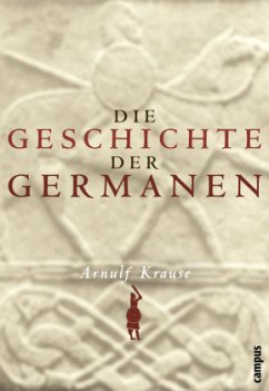 Die Geschichte der Germanen - Krause, Arnulf