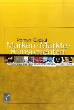 Marken - Märkte - Konsumenten - Capaul, Roman