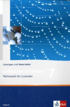 7. Schuljahr, Lösungen und Materialien / Lambacher-Schweizer, Ausgabe Bayern