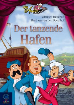 Der tanzende Hafen - Debertin, Winfried;Speulhof, Barbara van den