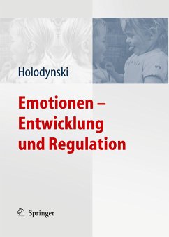 Emotionen - Entwicklung und Regulation - Holodynski, Manfred