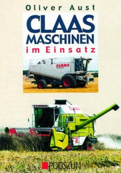 Claas Maschinen im Einsatz - Aust, Oliver