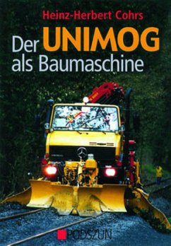 Der Unimog als Baumaschine - Cohrs, Heinz-Herbert