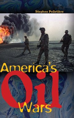 America's Oil Wars - PelletiÃ¨re, Stephen